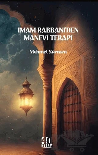 İmam Rabbani’den Manevi Terapi – Mehmet Sürmen – 40 Kitap kitap kapağı
