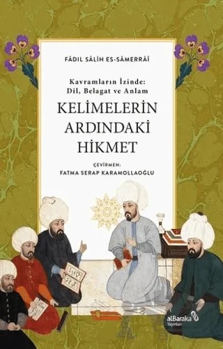 Kelimelerin Ardındaki Hikmet – Fadıl Salih es-Samerrai – Albaraka Yayınları kitap kapağı