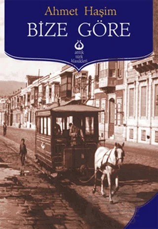 Bize Göre – Ahmet Hâşim – Antik Kitap kitap kapağı