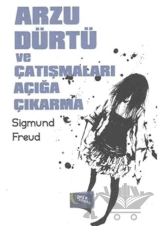 Arzu, Dürtü ve Çatışmaları Açığa Çıkarma – Sigmund Freud – Gece Kitaplığı kitap kapağı