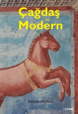Çağdaş ve Modern – Özkan Eroğlu – Tekhne Yayınları kitap kapağı