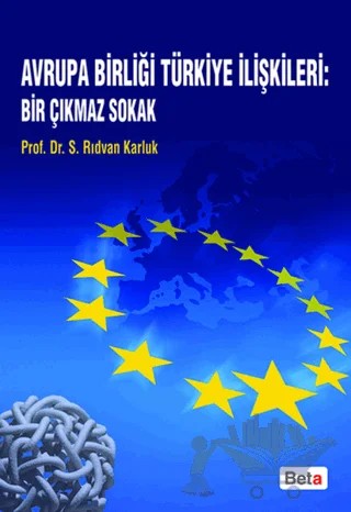 Avrupa Birliği Türkiye İlişkileri: Bir Çıkmaz Sokak – Rıdvan Karluk – Beta Yayınevi kitap kapağı