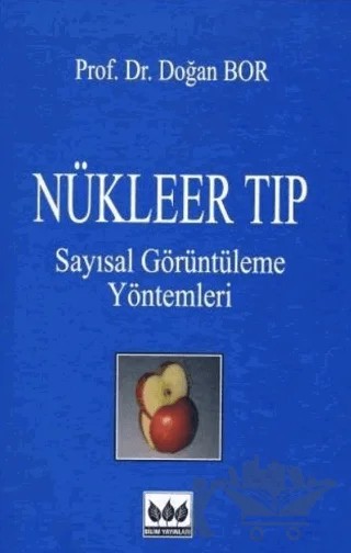 Nükleer Tıp, Sayısal Görüntüleme Yöntemleri – Doğan Bor – Bilim Yayınevi kitap kapağı