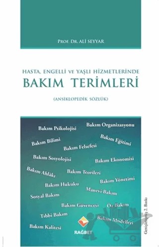Hasta, Engelli ve Yaşlı Hizmetlerinde Bakım Terimleri – Ali Seyyar – Rağbet Yayınları kitap kapağı