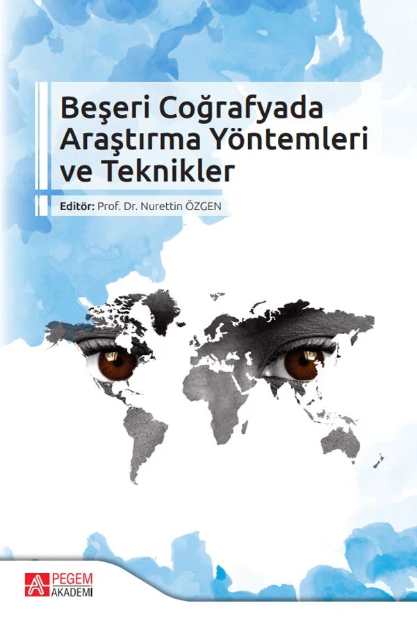 Beşeri Coğrafyada Araştırma Yöntemleri ve Teknikler – Yılmaz Geçit, Ali Ekber Gülersoy, Ayşegül ALAZ ŞEYİHOĞLU, Emin Toroğlu, Ersin Kaya Sandal – Pegem Akademi Yayıncılık kitap kapağı