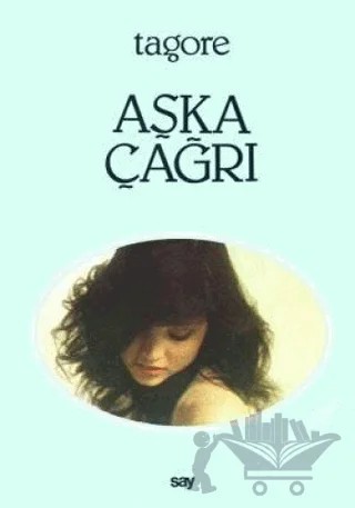 Aşka Çağrı – Rabındranath Tagore – Say Yayınları kitap kapağı