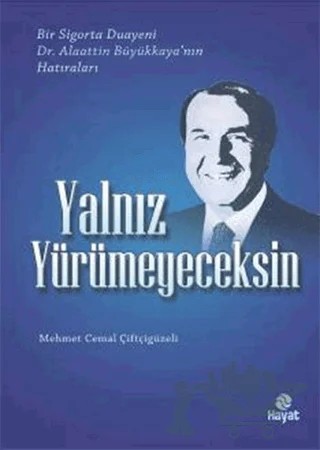 Yalnız Yürümeyeceksin – Mehmet Cemal Çiftçigüzeli – Hayat Yayınları kitap kapağı