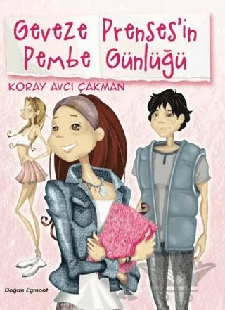 Geveze Prenses'in Pembe Günlüğü - 1 – Koray Avcı Çakman – Doğan Egmont Yayıncılık kitap kapağı