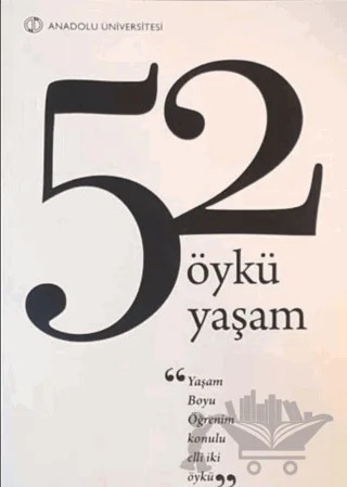 52 Öykü Yaşam – Gökhan Tunç – Anadolu Üniversitesi Yayınları kitap kapağı