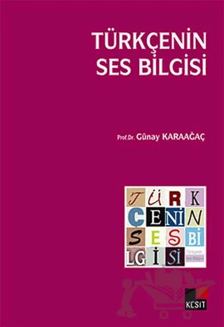 Türkçenin Ses Bilgisi – Günay Karaağaç – Kesit Yayınları kitap kapağı