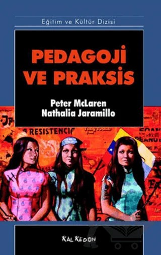 Pedagoji ve Praksis – Nathalia Jaramillo, Peter McLaren – Kalkedon Yayıncılık kitap kapağı