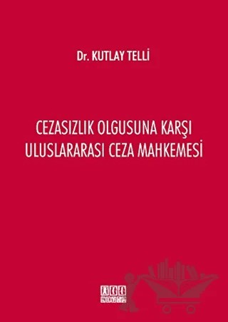 Cezasızlık Olgusuna Karşı Uluslararası Ceza Mahkemesi – Kutlay Telli – On İki Levha Yayınları kitap kapağı