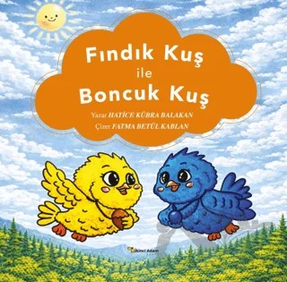 Fındık Kuş ile Boncuk Kuş – Hatice Kübra Balakan – İkinci Adam Yayınları kitap kapağı