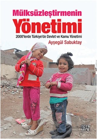 Mülksüzleştirmenin Yönetimi – Ayşegül Sabuktay – Nota Bene Yayınları kitap kapağı