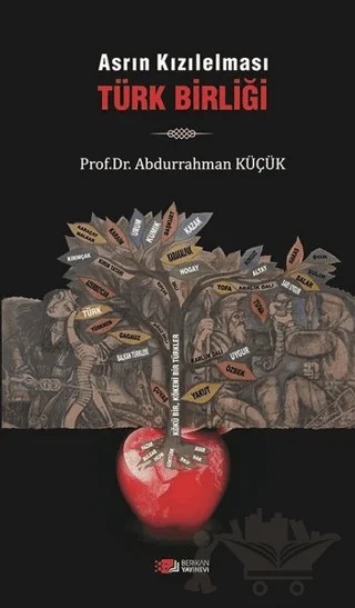 Asrın Kızılelması Türk Birliği – Abdurrahman Küçük – Berikan Yayınevi kitap kapağı