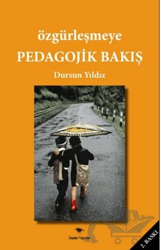 Özgürleşmeye Pedagojik Bakış – Dursun Yıldız – Ceylan Yayınları kitap kapağı