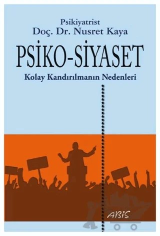Psiko-Siyaset – Nusret Kaya – Abis Yayıncılık kitap kapağı