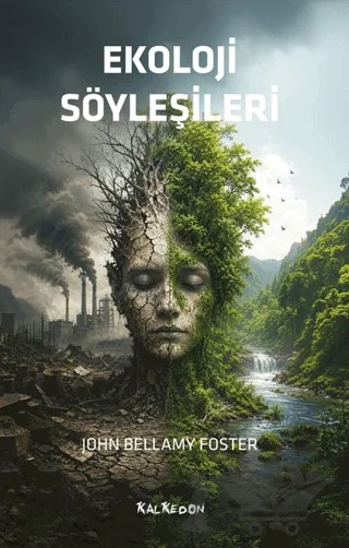 Ekoloji Söyleşileri – John Bellamy Foster – Kalkedon Yayıncılık kitap kapağı
