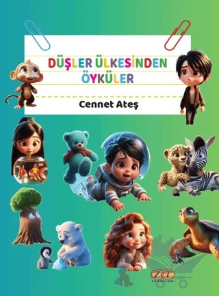 Düşler Ülkesinden Öyküler – Cennet Ateş – Zet Yayınları kitap kapağı