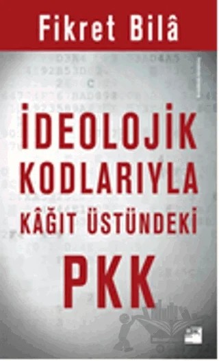 İdeolojik Kodlarıyla Kağıt Üstündeki PKK – Fikret Bila – Doğan Kitap kitap kapağı