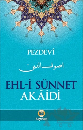 Ehli Sünnet Akaidi – Muhammed Pezdevi – Kayıhan Yayınları kitap kapağı