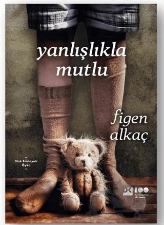 Yanlışlıkla Mutlu – Figen Alkaç – Doğan Kitap kitap kapağı