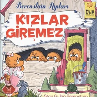 Berenstain Ayıları - Kızlar Giremez – Jan Berenstain, Stan Berenstain – Mikado Yayınları kitap kapağı