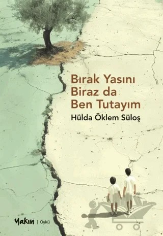 Bırak Yasını Biraz da Ben Tutayım – Hülda Öklem Süloş – Yakın Kitabevi kitap kapağı