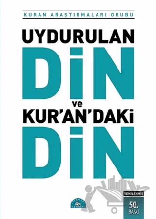 Uydurulan Din ve Kur'an’daki Din – Kuran Araştırmaları Grubu – İstanbul Yayınevi kitap kapağı