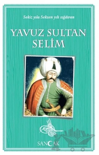 Yavuz Sultan Selim – Kolektif – Sancak Yayınları kitap kapağı