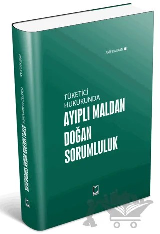 Tüketici Hukukunda Ayıplı Maldan Doğan Sorumluluk – Arif Kalkan – Adalet Yayınevi kitap kapağı