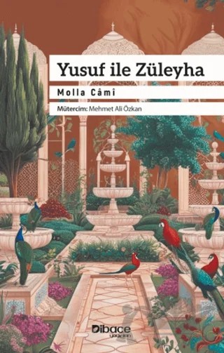 Yusuf ile Züleyha – Molla Cami – Dibace Yayınları kitap kapağı