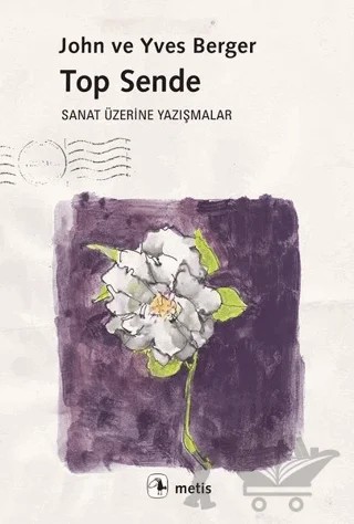Top Sende – John Berger, Yves Berger – Metis Yayınları kitap kapağı