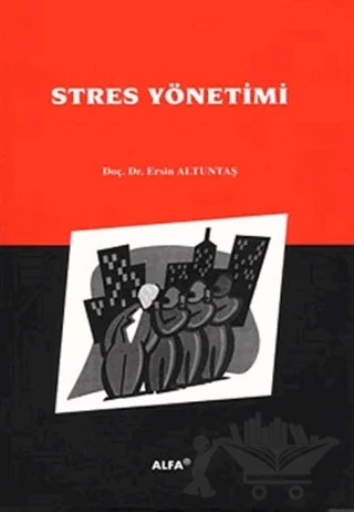 Stres Yönetimi – Ersin Altıntaş – Alfa Aktüel Yayınları kitap kapağı
