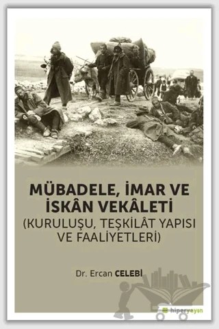 Mübadele İmar ve İskan Vekaleti – Ercan Çelebi – Hiperlink Yayınları kitap kapağı
