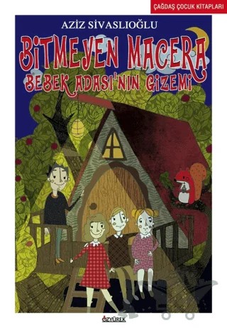 Bitmeyen Macera: Bebek Adası'nın Gizemi – Aziz Sivaslıoğlu – Özyürek Yayınları kitap kapağı