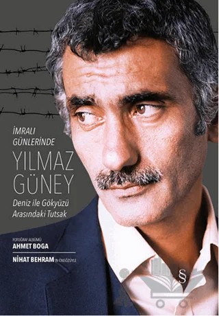 İmralı Günlerinde Yılmaz Güney – Ahmet Boğa, Nihat Behram – Everest Yayınları kitap kapağı