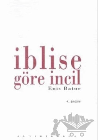 İblise Göre İncil – Enis Batur – Altıkırkbeş Yayınları kitap kapağı