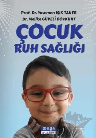 Çocuk Ruh Sağlığı – Melike Güveli Bozkurt, Yasemen Işık Taner – Maya Akademi Yayınları kitap kapağı