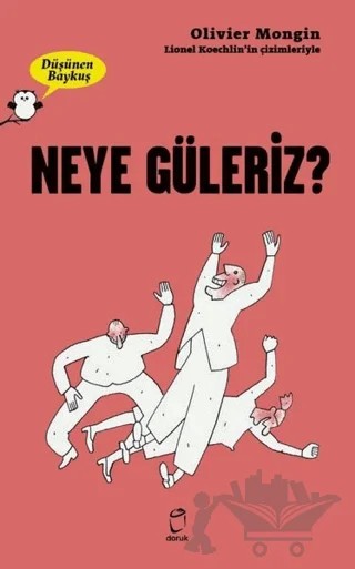 Neye Güleriz? - Düşünen Baykuş – Olivier Mongin – Doruk Yayınları kitap kapağı