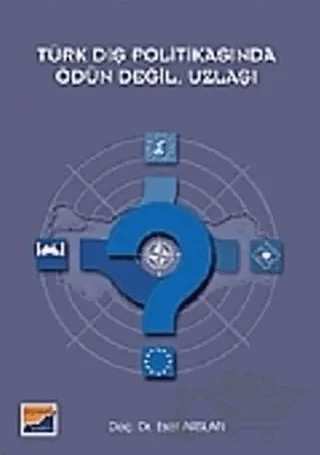 Türk Dış Politikasında Ödün Değil, Uzlaşı – Esat Arslan – Siyasal Kitabevi kitap kapağı