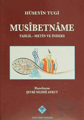 Musibetname – Hüseyin Tugi – Türk Tarih Kurumu Yayınları kitap kapağı