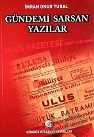 Gündemi Sarsan Yazılar – İmran Onur Tural – Gündüz Kitabevi Yayınları kitap kapağı
