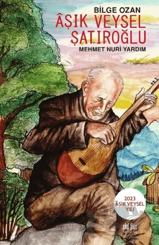 Aşık Veysel Şatıroğlu – Mehmet Nuri Yardım – Akıl Fikir Yayınları kitap kapağı