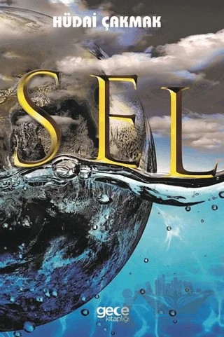 Sel – Hüdai Çakmak – Gece Kitaplığı kitap kapağı