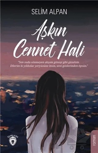 Aşkın Cennet Hali – Selim Alpan – Dorlion Yayınları kitap kapağı