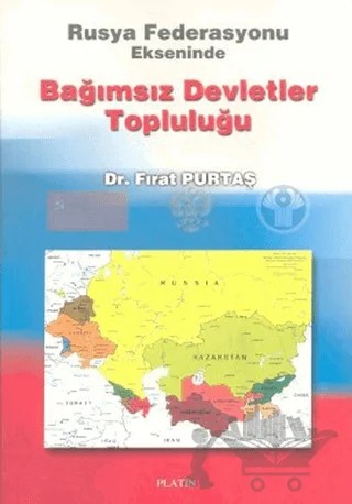 Rusya Federasyonu Ekseninde Bağımsız Devletler Topluluğu – Fırat Purtaş – Barış Platin Yayınları kitap kapağı