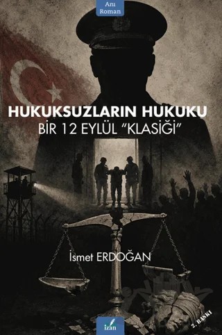 Hukuksuzların Hukuku – İsmet Erdoğan – İzan Yayıncılık kitap kapağı