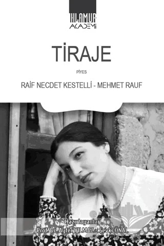 Tiraje – Raif Necdet Kestelli, Mehmet Rauf – Ihlamur Akademi kitap kapağı