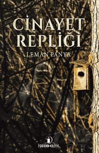 Cinayet Repliği – Leman Panya – İskenderiye Kitaplığı kitap kapağı